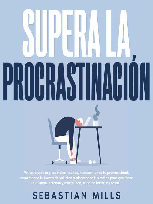 Title details for Supera la procrastinación by Sebastian Mills - Available